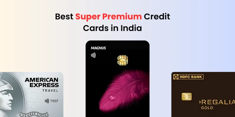 Best Super Premium Credit Cards